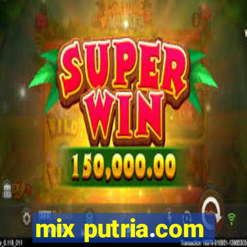 mix putria.com